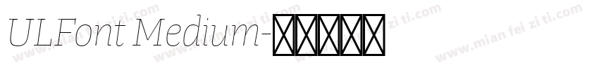 ULFont Medium字体转换
